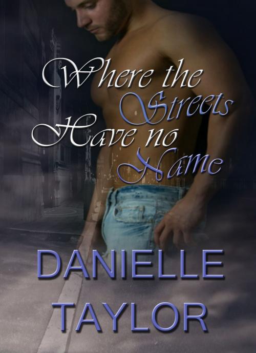 Cover of the book Where the Streets have no Name by Danielle Taylor, Titan InKorp