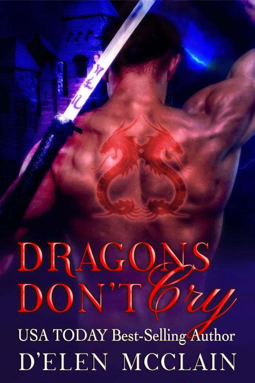 Cover of the book Dragons Don't Cry by D'Elen McClain, Four Carat Press