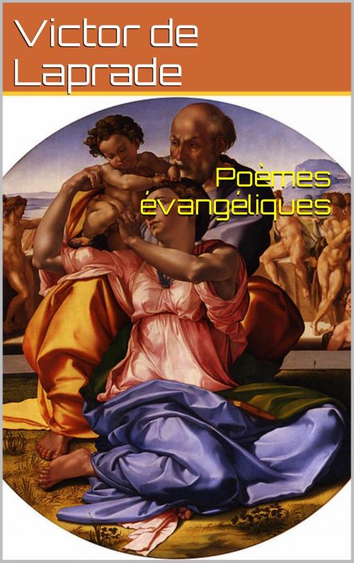 Cover of the book Poèmes évangéliques by Victor de Laprade, PRB