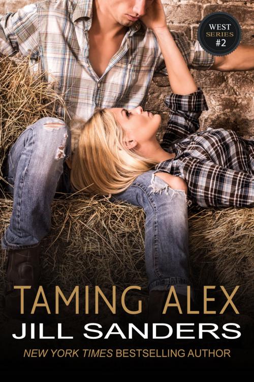 Cover of the book Taming Alex by Jill Sanders, Jill Sanders