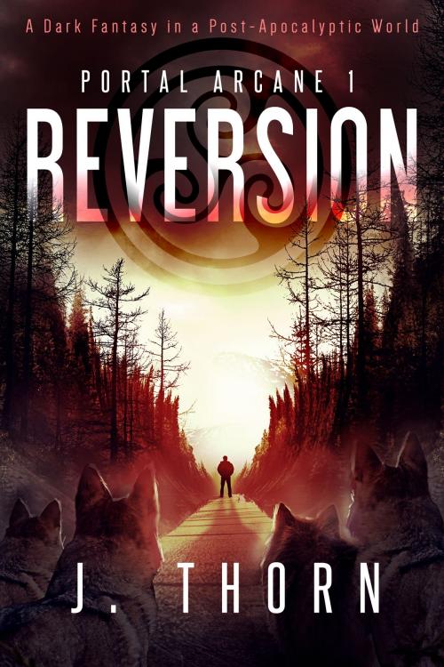 Cover of the book Reversion by J. Thorn, Thorn Publishing