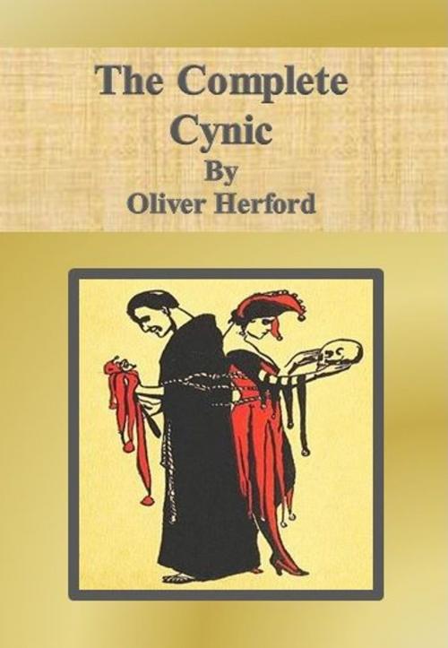 Cover of the book The Complete Cynic by Oliver Herford, cbook6556