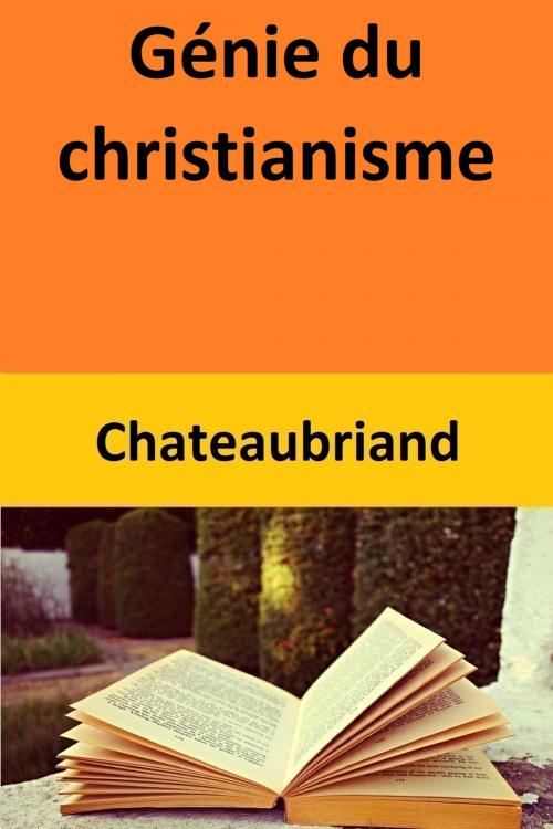 Cover of the book Génie du christianisme by Chateaubriand, Chateaubriand