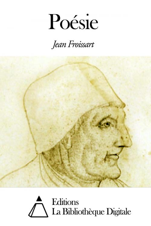 Cover of the book Poésie by Jean Froissart, Editions la Bibliothèque Digitale