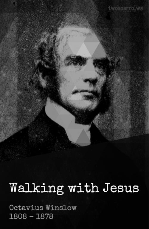 Cover of the book Walking with Jesus by Octavius Winslow, Two Sparrows