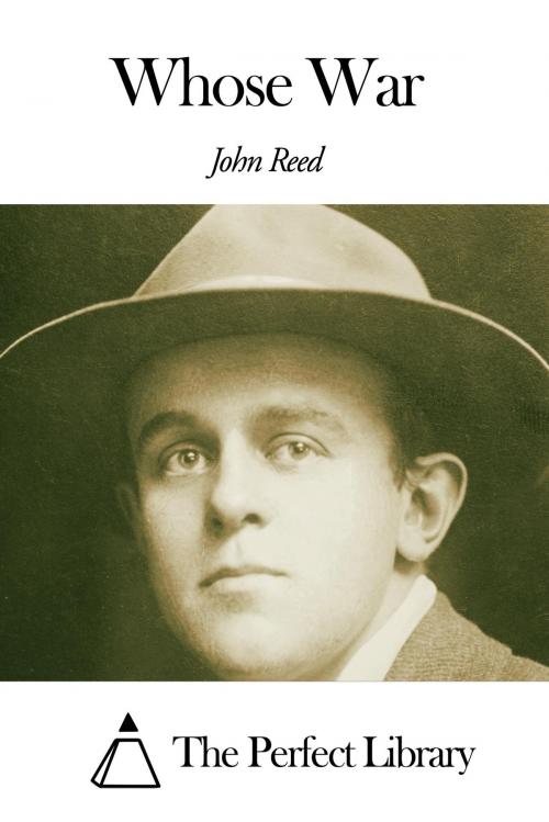 Cover of the book Whose War by John Reed, The Perfect Library