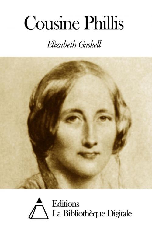 Cover of the book Cousine Phillis by Elizabeth Gaskell, Editions la Bibliothèque Digitale