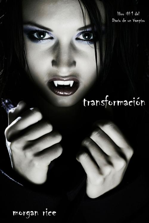 Cover of the book Transformación by Morgan Rice, Morgan Rice