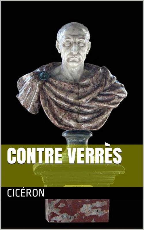 Cover of the book Contre Verrès by Cicéron, NA