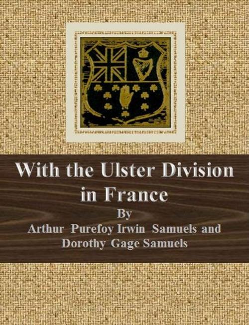 Cover of the book With the Ulster Division in France by Arthur Purefoy Irwin Samuels and Dorothy Gage Samuels, cbook6556