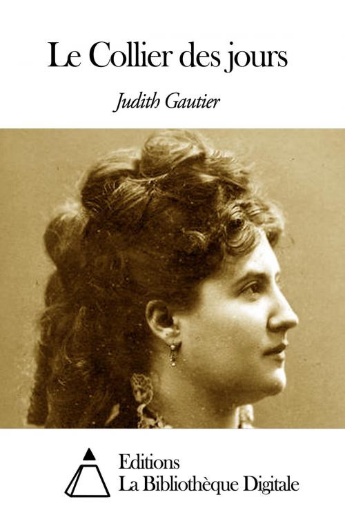 Cover of the book Le Collier des jours by Judith Gautier, Editions la Bibliothèque Digitale