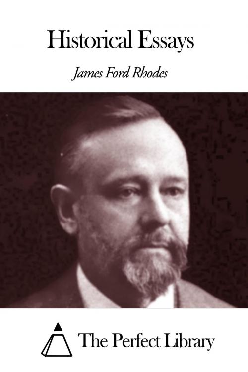 Cover of the book Historical Essays by James Ford Rhodes, The Perfect Library