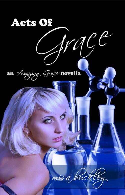 Cover of the book Acts Of Grace by Misa Buckley, Champagne Book Group