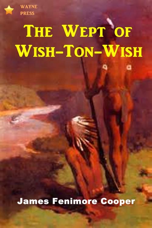 Cover of the book The Wept of Wish-Ton-Wish by James Fenimore Cooper, Classic Adventures