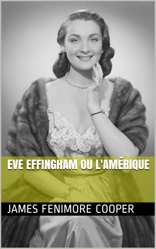 Cover of the book Eve Effingham ou l'Amérique by James Fenimore Cooper, NA