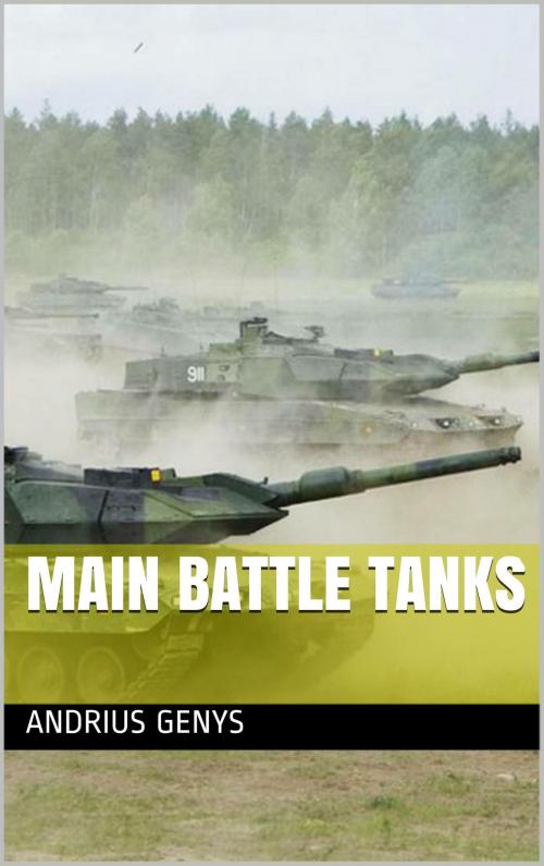 Cover of the book Main Battle Tanks | Military-Today.com by Andrius Genys, Andrius Genys