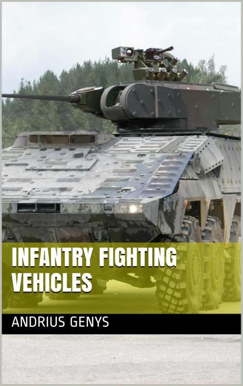 Cover of the book Infantry Fighting Vehicles | Military-Today.com by Andrius Genys, Andrius Genys