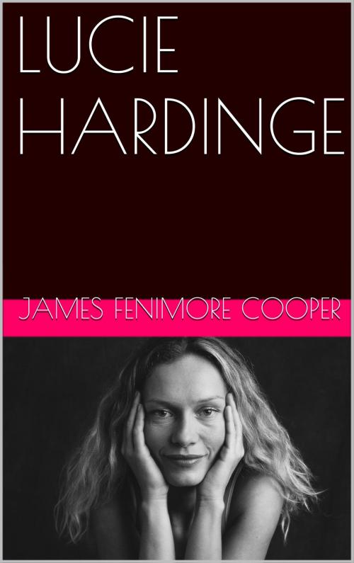 Cover of the book LUCIE HARDINGE by James Fenimore COOPER, NA