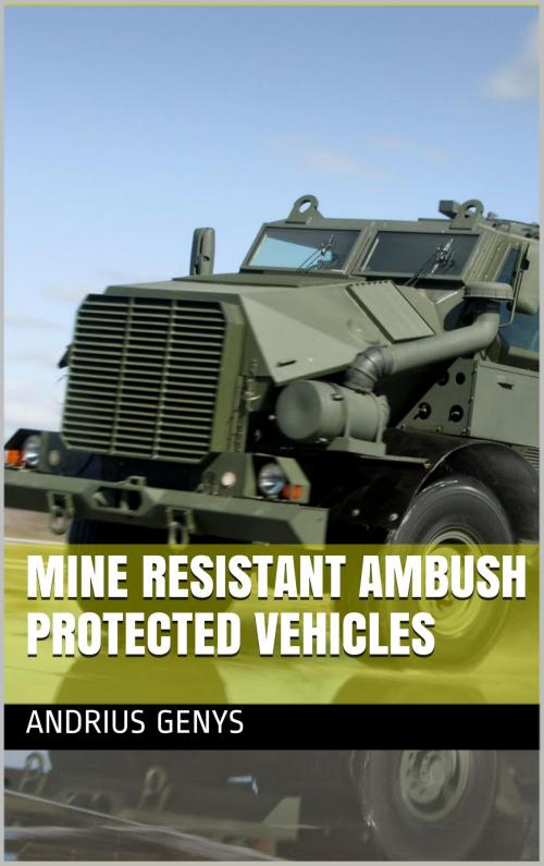 Cover of the book Mine Resistant Ambush Protected Vehicles | Military-Today.com by Andrius Genys, Andrius Genys