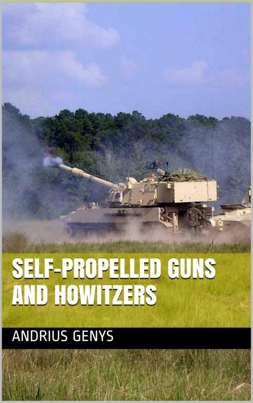 Cover of the book Self-Propelled Guns and Howitzers | Military-Today.com by Andrius Genys, Andrius Genys