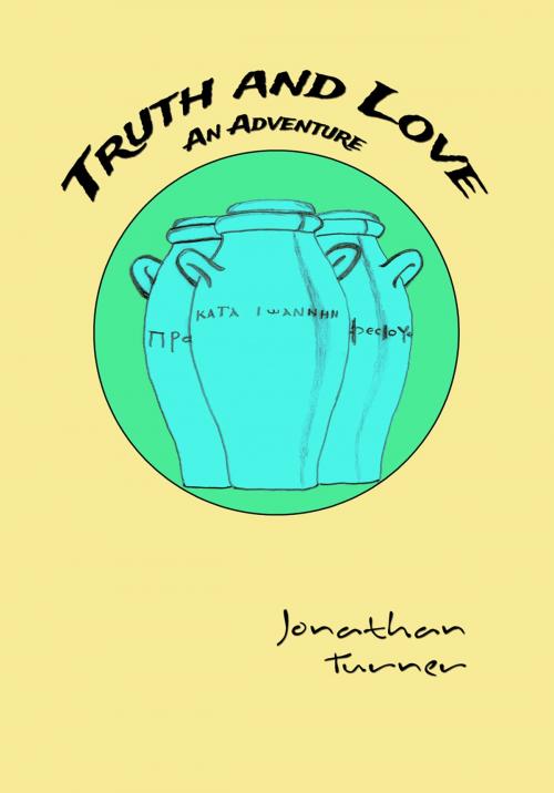 Cover of the book Truth and Love by Jonathan Turner, Fig Press