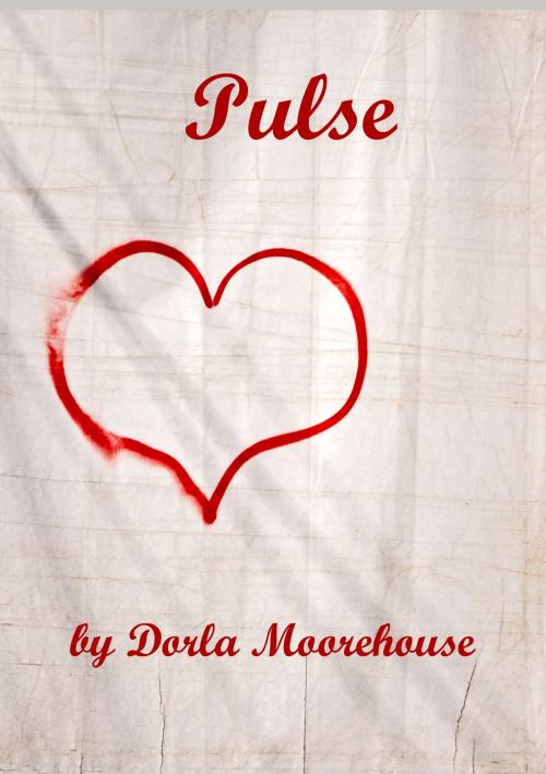 Cover of the book Pulse by Dorla Moorehouse, Dorla Moorehouse