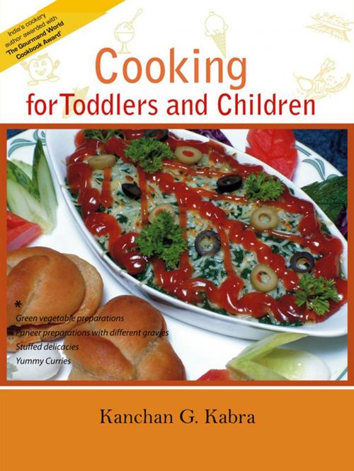 Cover of the book Cooking For Toddlers And Children by Kanchan Kabra, AppsPublisher