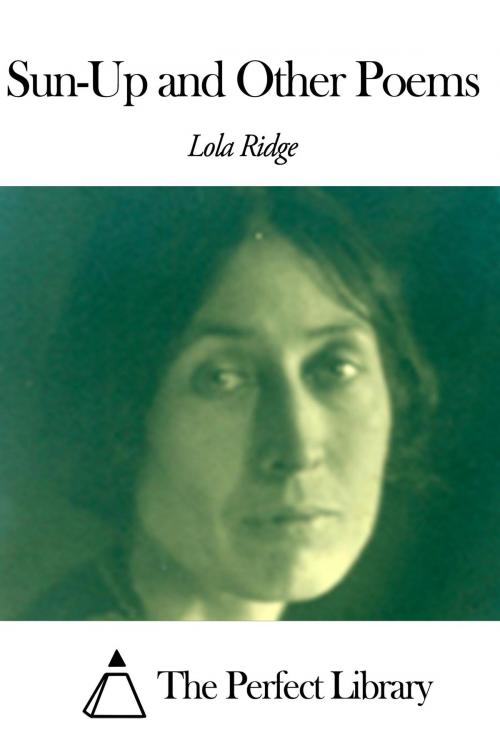 Cover of the book Sun-Up and Other Poems by Lola Ridge, The Perfect Library