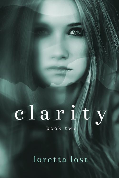 Cover of the book Clarity 2 by Loretta Lost, Loretta Lost