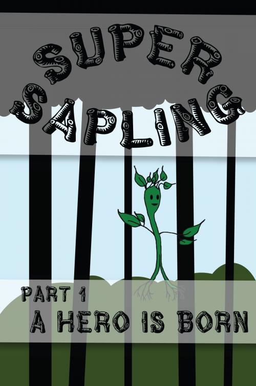 Cover of the book Super Sapling by Zoe Faulder, ZF Media