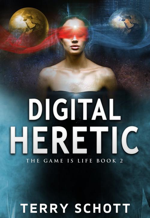 Cover of the book Digital Heretic by Terry Schott, Terry Schott