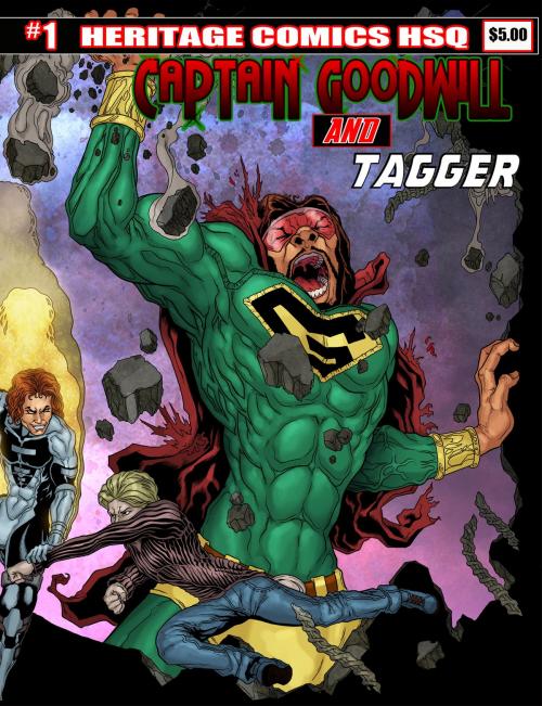 Cover of the book Captain Goodwill & Tagger by Andre Campbell, Tyran Eades, Heritage Comics HSQ