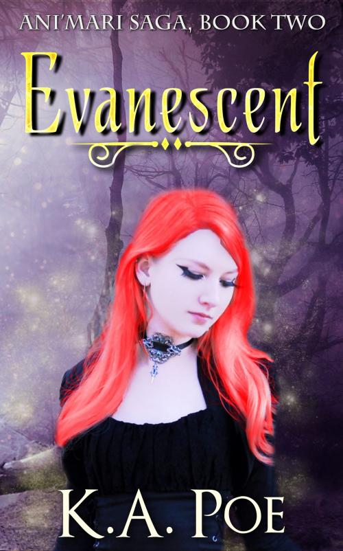 Cover of the book Evanescent, Ani'mari Saga Book 2 by K.A. Poe, Frostbite Publishing