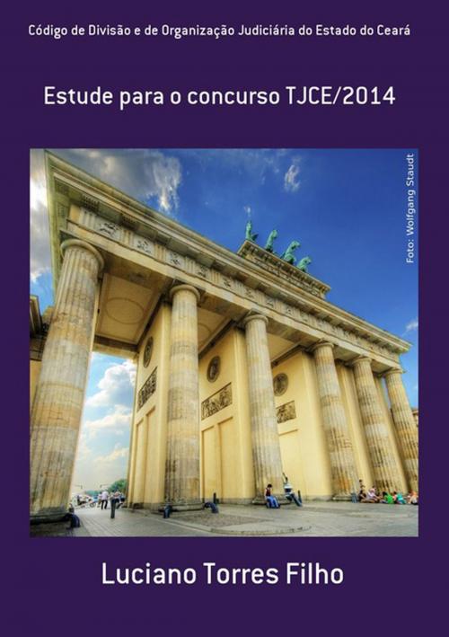 Cover of the book Código De Divisão E De Organização Judiciária Do Estado Do Ceará by Luciano Torres Filho, Clube de Autores