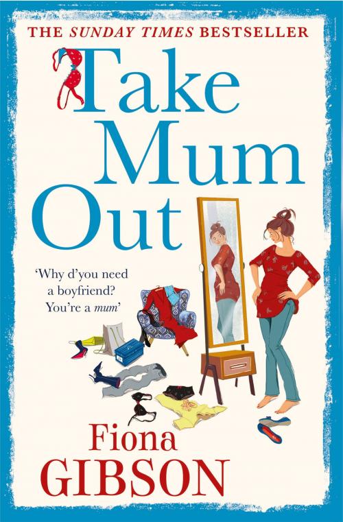 Cover of the book Take Mum Out by Fiona Gibson, HarperCollins Publishers