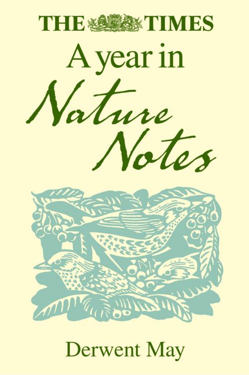 Cover of the book The Times A Year in Nature Notes by Derwent May, HarperCollins Publishers