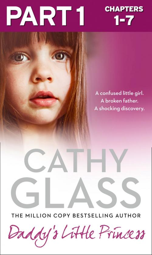 Cover of the book Daddy’s Little Princess: Part 1 of 3 by Cathy Glass, HarperCollins Publishers
