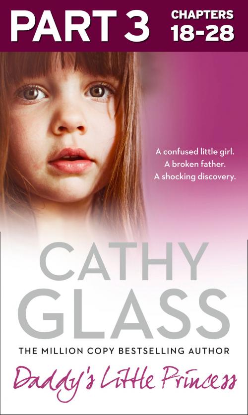 Cover of the book Daddy’s Little Princess: Part 3 of 3 by Cathy Glass, HarperCollins Publishers