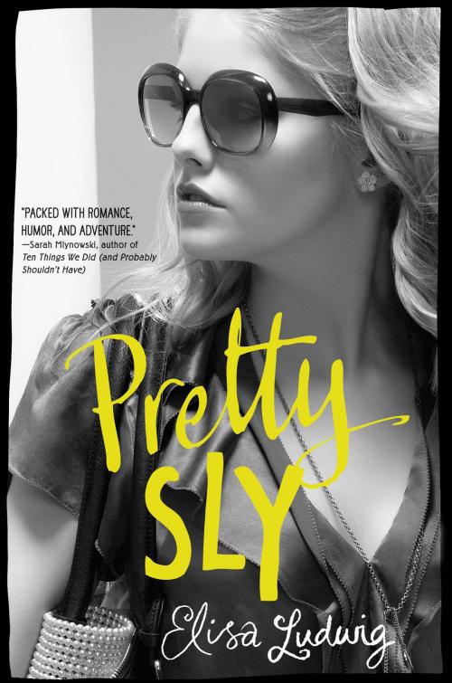 Cover of the book Pretty Sly by Elisa Ludwig, Katherine Tegen Books