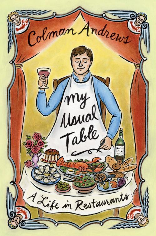 Cover of the book My Usual Table by Colman Andrews, Ecco