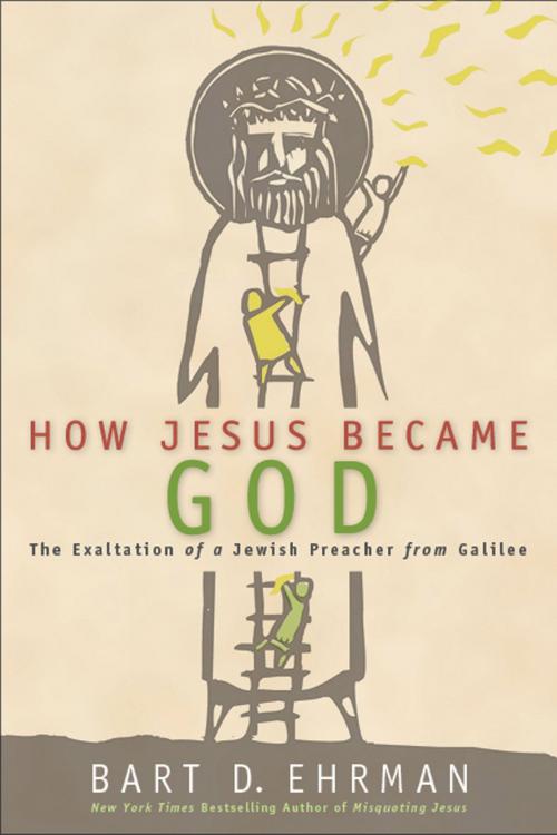 Cover of the book How Jesus Became God by Bart D. Ehrman, HarperOne