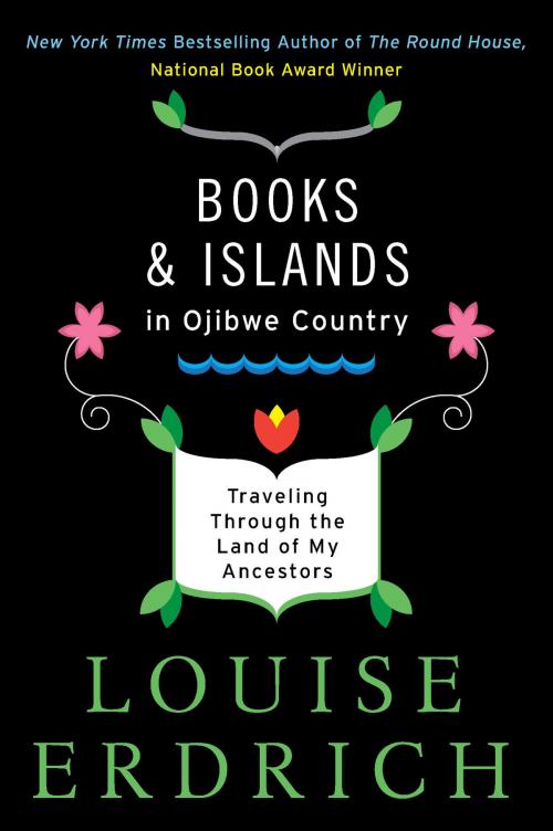Cover of the book Books and Islands in Ojibwe Country by Louise Erdrich, Harper Perennial