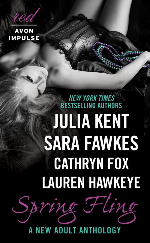 Cover of the book Spring Fling by Julia Kent, Sara Fawkes, Lauren Hawkeye, Cathryn Fox, Avon Red Impulse