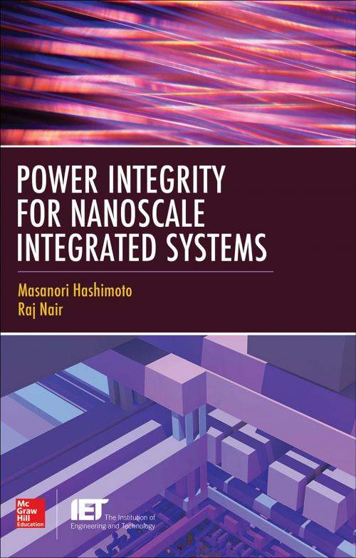 Cover of the book Power Integrity for Nanoscale Integrated Systems by Masanori Hashimoto, Raj Nair, McGraw-Hill Education