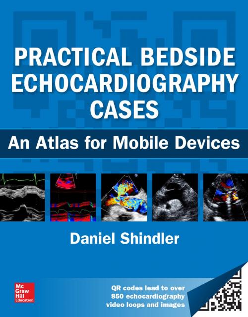 Cover of the book Practical Bedside Echocardiography Cases (Enhanced EB) by Daniel M. Shindler, McGraw-Hill Education