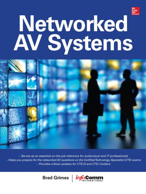 Cover of the book Networked Audiovisual Systems by Brad Grimes, AVIXA Inc., McGraw-Hill Education