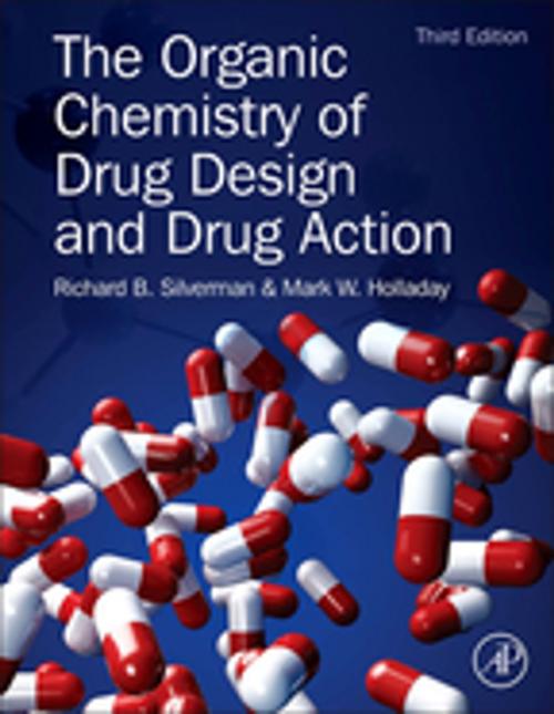 Cover of the book The Organic Chemistry of Drug Design and Drug Action by Mark W. Holladay, Richard B. Silverman, Ph.D Organic Chemistry, Elsevier Science