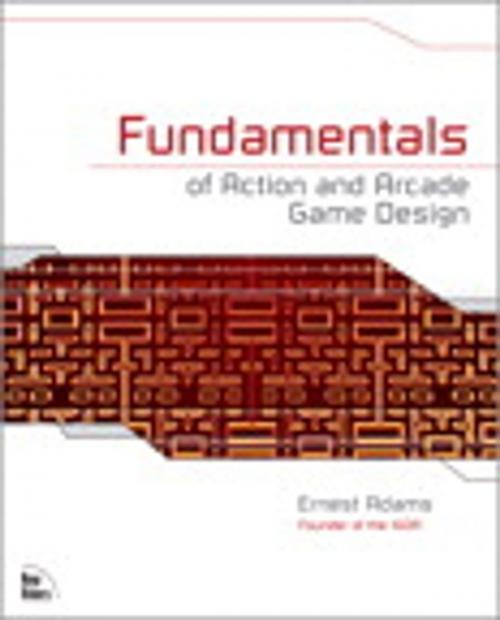 Cover of the book Fundamentals of Action and Arcade Game Design by Ernest Adams, Pearson Education
