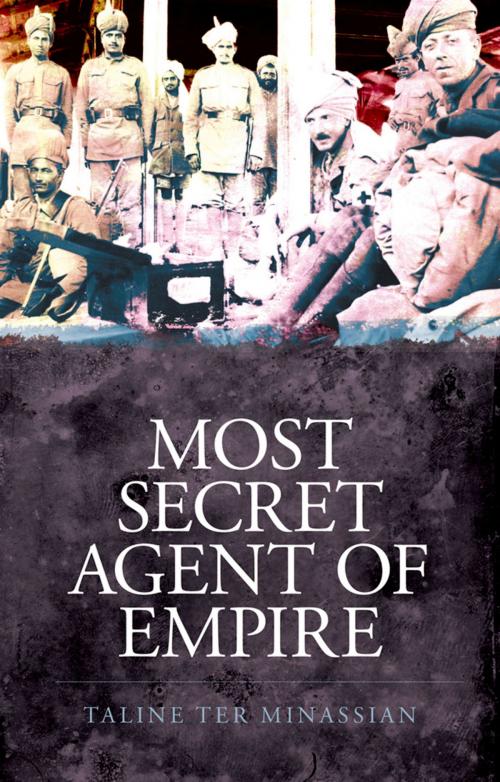 Cover of the book Most Secret Agent of Empire by Taline ter Minassian, Oxford University Press