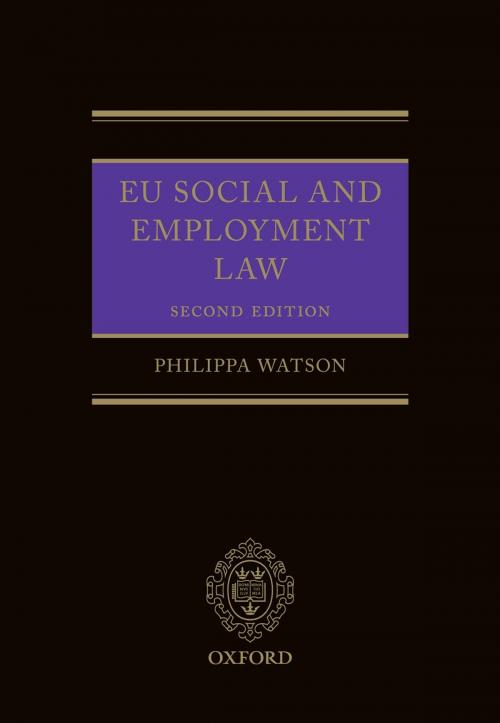 Cover of the book EU Social and Employment Law 2E by Philippa Watson, OUP Oxford